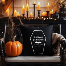 Load image into Gallery viewer, custom gothic wedding gift 'Til Death Do Us Part' black cushion cover, with white font in a coffin shape.
